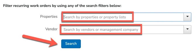 Recurring work order filters for Properties and Vendor with the Search button
