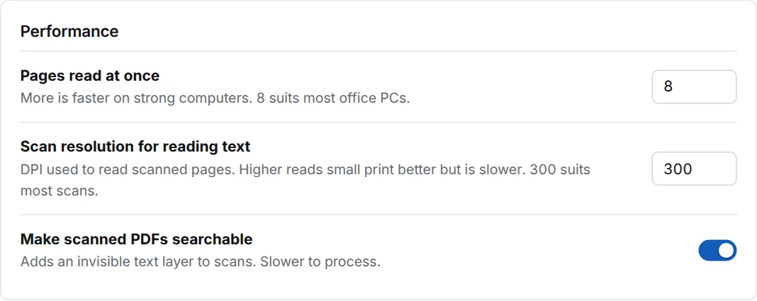 Performance settings: pages read at once, scan resolution, make scanned PDFs searchable